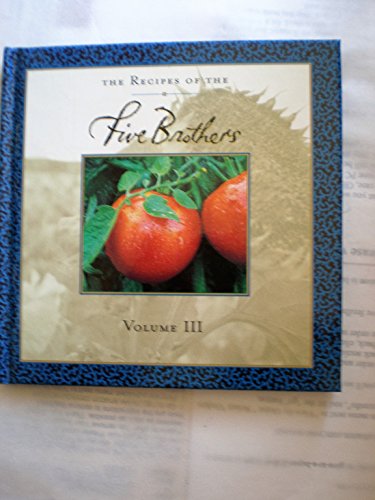 9780965588928: The Recipes of the Five Brothers - Volume III (The Recipes of the Five Brothers, 3)