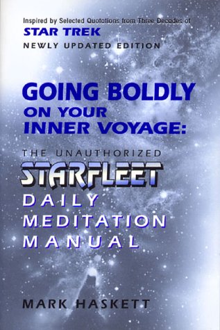 Stock image for Going Boldly on Your Inner Voyage: The Unauthorized Starfleet Daily Meditation Manual for sale by ThriftBooks-Dallas