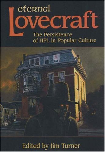 Imagen de archivo de Eternal Lovecraft: The Persistence of HPL in Popular Culture. a la venta por Grendel Books, ABAA/ILAB