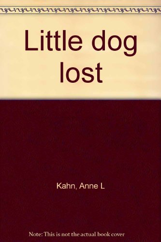 9780965592031: Title: Little dog lost