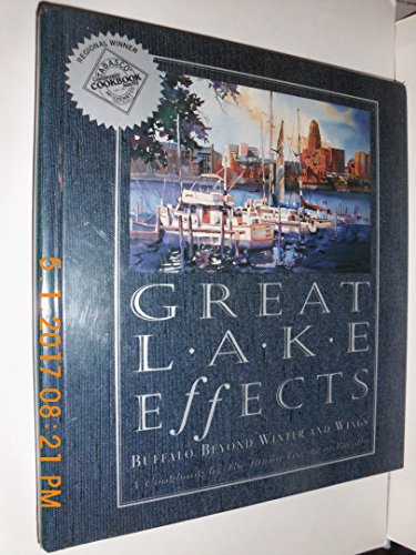 Imagen de archivo de Great Lake Effects : Buffalo Beyond Winter and Wings a la venta por Better World Books