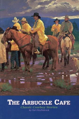 Stock image for The Arbuckle Cafe : Classic Cowboy Stories for sale by Better World Books: West