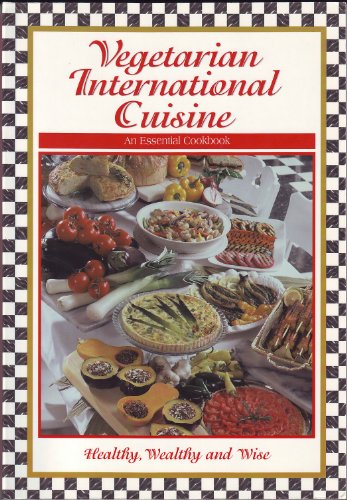 Imagen de archivo de Vegetarian International Cuisine: An Essential Cookbook a la venta por Crotchety Rancher's Books