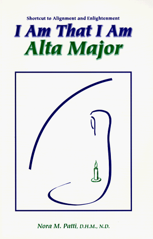 9780965599009: I Am That I Am Alta Major: Shortcut to Alignment and Enlightenment