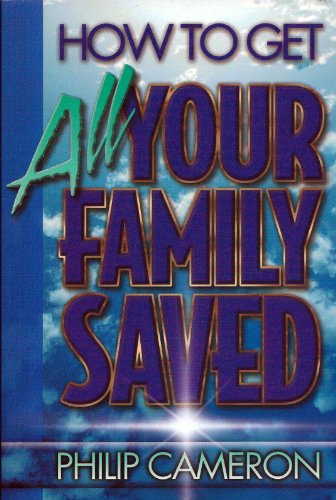 Beispielbild fr How To Get All Your Family Saved zum Verkauf von WorldofBooks