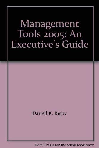 9780965605960: Management Tools 2005: An Executive's Guide