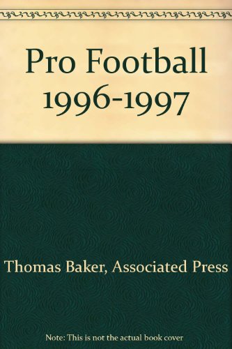 Pro Football 1996-1997 (9780965606905) by Baker, Thomas; Associated Press