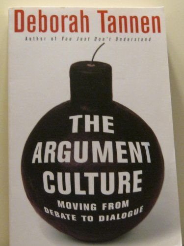 9780965609159: Argument Culture Moving From Debate to Dialogue