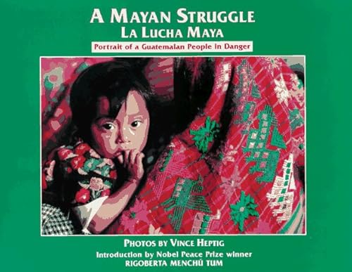 Stock image for A Mayan Struggle : Portrait of a Guatemalan People in Danger for sale by Better World Books