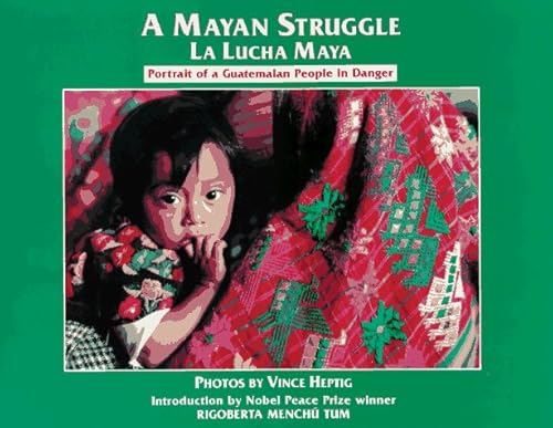 9780965614405: A Mayan Struggle: Portrait of a Guatemalan People in Danger