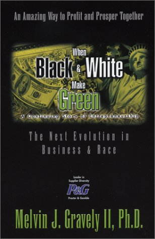 Stock image for When Black and White Make Green : The Next Evolution in Business and Race for sale by Better World Books: West