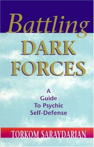 9780965620321: Battling Dark Forces: A Guide to Psychic Self-Defense