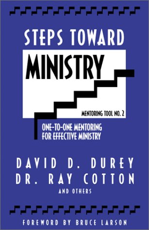 Imagen de archivo de Steps Toward Ministry: One-To-One Mentoring for Effective Ministry a la venta por ThriftBooks-Atlanta