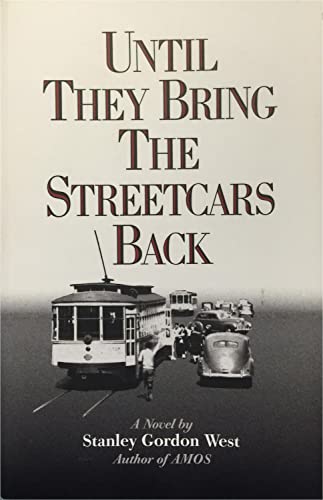 Stock image for Until They Bring the Streetcars Back for sale by SecondSale