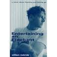 Beispielbild fr Entertaining an Elephant: A Novel About Learning and Letting Go zum Verkauf von Wonder Book