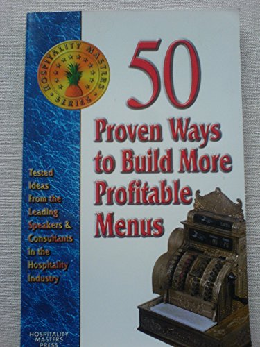 Stock image for 50 Proven Ways to Build More Profitable Menus for sale by Bayside Books