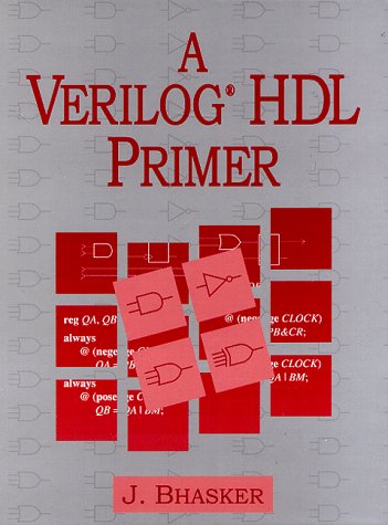 9780965627740: A Verilog HDL Primer