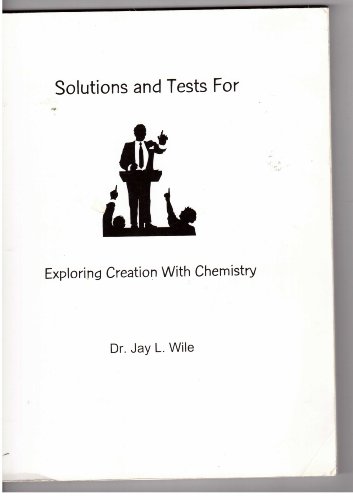 Beispielbild fr Solutions and Tests for Exploring Creation with Chemistry zum Verkauf von ThriftBooks-Atlanta