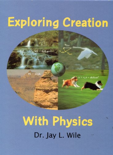 9780965629447: Title: Exploring Creation with Physics Student Text