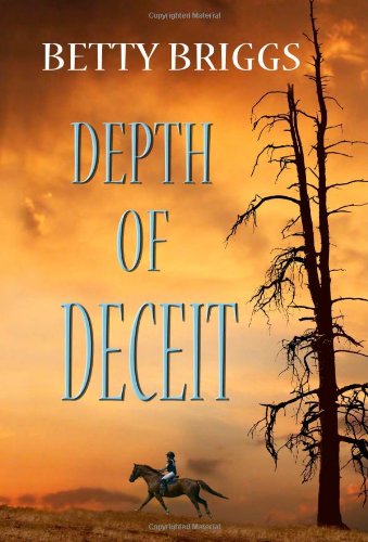 Depth of Deceit (Stephanie Trilogy) (9780965630757) by Briggs, Betty