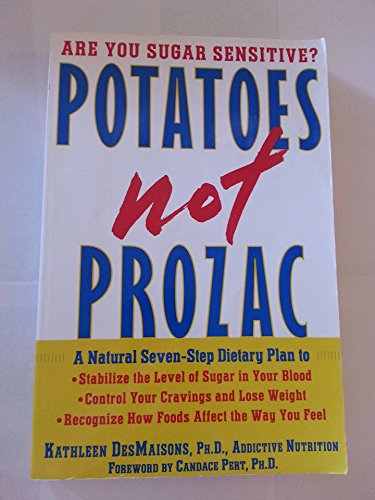 Stock image for Potatoes NOT Prozac for sale by Better World Books