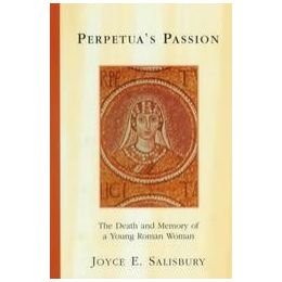 9780965633239: Perpetua's Passion: The Death and Memory of a Young Roman Woman