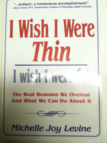 Imagen de archivo de I Wish I Were Thin, I Wish I Were Fat a la venta por Better World Books