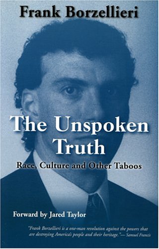 The Unspoken Truth: Race, Culture and Other Taboos (9780965638319) by Frank Borzellieri