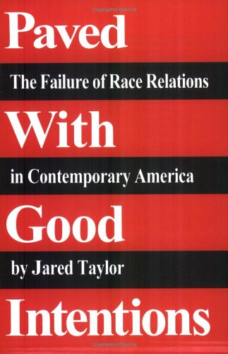 9780965638340: Paved with Good Intentions: The Failure of Race Relations in Contemporary America