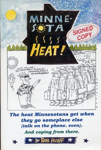 Imagen de archivo de Minnesota Heat : The Heat Minnesotans Get When They Go Someplace Else a la venta por Better World Books