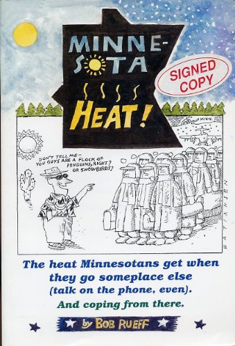 Stock image for Minnesota Heat : The Heat Minnesotans Get When They Go Someplace Else for sale by Better World Books