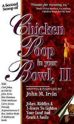 Beispielbild fr Chicken Poop in Your Bowl, II zum Verkauf von HPB-Diamond