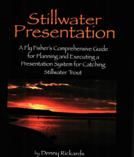 Beispielbild fr Stillwater Presentation - A Fly Fishers Comprehensive Guide for Planning and Executing a Presentation System for Catching Stillwater Trout zum Verkauf von 2nd Life Books