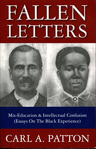Stock image for Fallen Letters: Mis-Education & Intellectual Confusion (Essays on the Black Experience) for sale by GetitBooks