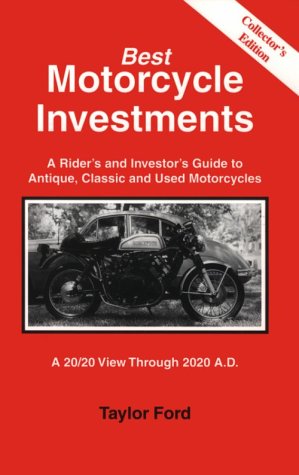 Imagen de archivo de A Rider's and Investor's Guide to Antique, Classic and Used Motorcycles a la venta por HPB-Emerald