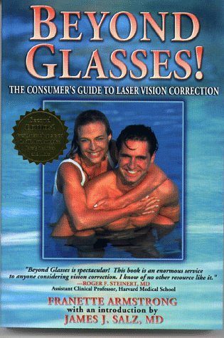 Imagen de archivo de Beyond Glasses: The Consumer's Guide to Laser Vision Correction a la venta por Newsboy Books