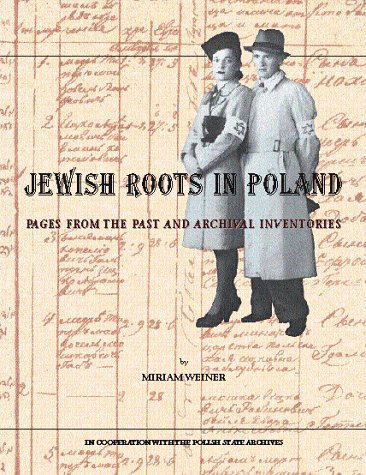 Jewish Roots in Poland: Pages from the Past and Archival Inventories