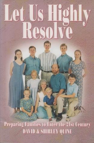 Beispielbild fr Let Us Highly Resolve: Families Living for Christ in the 21st Century zum Verkauf von Gulf Coast Books