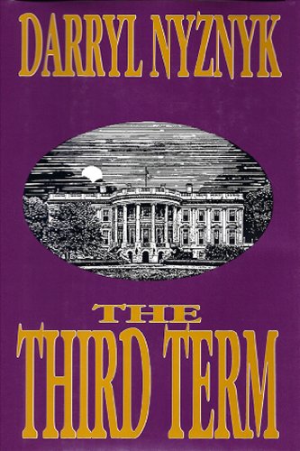 Stock image for The Third Term [SIGNED COPY, FIRST PRINTING] for sale by MostlySignedBooks