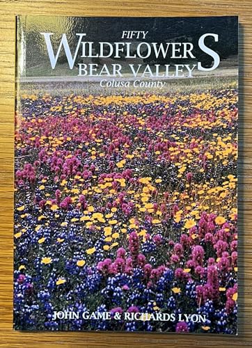 Fifty wildflowers, Bear Valley, Colusa County