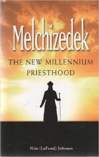 9780965652865: Melchizedek the New Millennium Priesthood