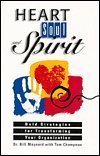 9780965655200: Title: Heart Soul and Spirit Bold Strategies for Transfor