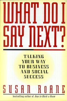 Beispielbild fr What Do I Say Next? Talking Your Way to Business and Social Success zum Verkauf von Wonder Book