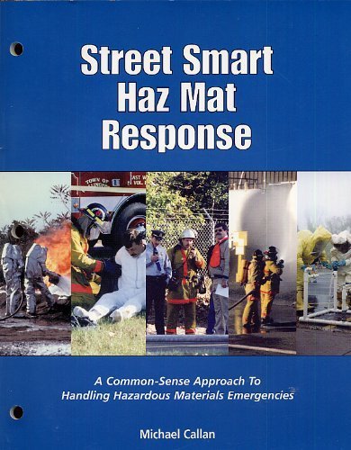 9780965656566: Street smart haz mat response: A common-sense approach to handling hazardous materials emergencies
