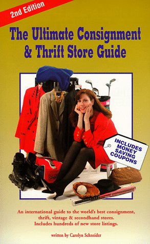 9780965657112: The Ultimate Consignment and Thrift Store Guide: An International Guide to the World's Best Consignment, Thrift, Vintage and Secondhand Stores