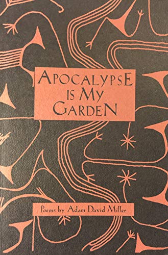 Stock image for Apocalypse Is My Garden for sale by Orpheus Books
