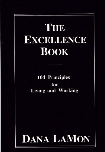 Stock image for The Excellence Book: 104 Principles for Living and Working for sale by Wizard Books