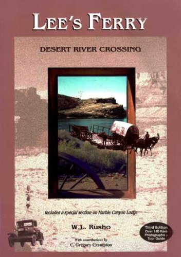 Beispielbild fr Lee's Ferry: Desert River Crossing zum Verkauf von ThriftBooks-Dallas