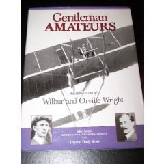 Beispielbild fr Gentleman Amateurs : An Appreciation of Wilbur and Orville Wright zum Verkauf von SecondSale