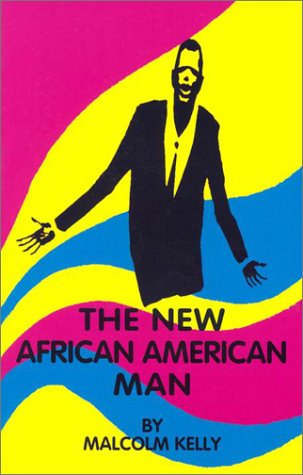 Imagen de archivo de The New African American Man a la venta por "Pursuit of Happiness" Books